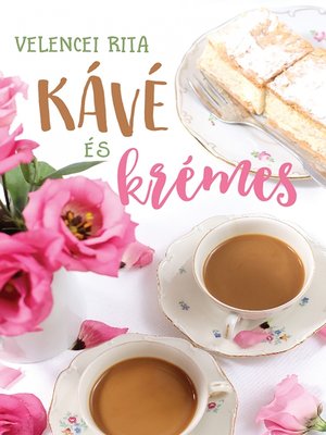 cover image of Kávé és krémes